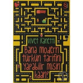 BANA MODERN TÜRK'ÜN TARIFINI YAPABILIR MISIN KAAN? - VIVET KANETTI (ISBN:9789752899476)