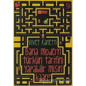 BANA MODERN TÜRK'ÜN TARIFINI YAPABILIR MISIN KAAN? - VIVET KANETTI (ISBN:9789752899476)