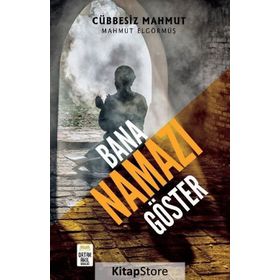 Bana Namazı Göster - Cübbesiz Mahmut