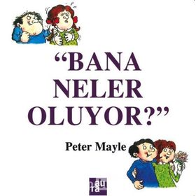 Bana Neler Oluyor? - Peter Mayle