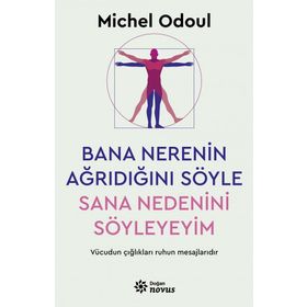 Bana Nerenin Ağrıdığını Söyle Sana Nedenini Söyleyeyim - Michel Odoul
