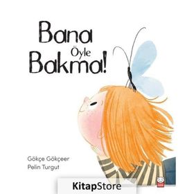 Bana Öyle Bakma - Gökçe Gökçeer