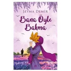 Bana Öyle Bakma! - Vefa Enver