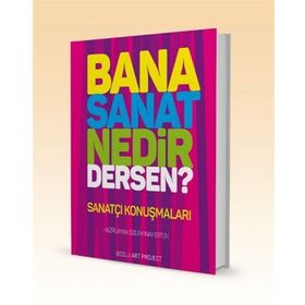 Bana Sanat Nedir Dersen? - Özlem İnay Erten