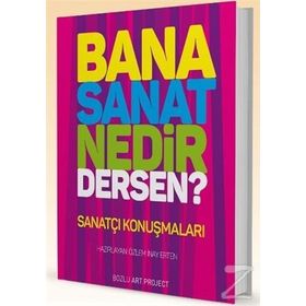 Bana Sanat Nedir Dersen? - Özlem İnay Erten