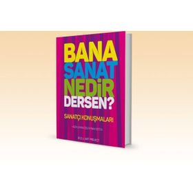 Bana Sanat Nedir Dersen? - Özlem İnay Erten