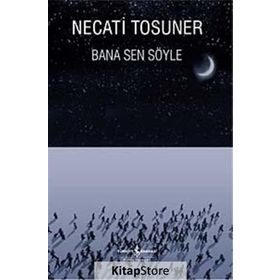 BANA SEN SÖYLE - NECATI TOSUNER