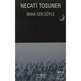 BANA SEN SÖYLE - NECATI TOSUNER