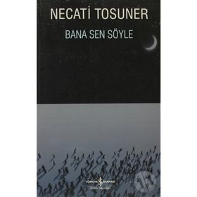BANA SEN SÖYLE - NECATI TOSUNER