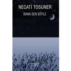 BANA SEN SÖYLE - NECATI TOSUNER