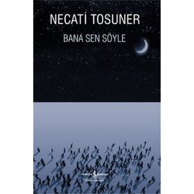 BANA SEN SÖYLE - NECATI TOSUNER