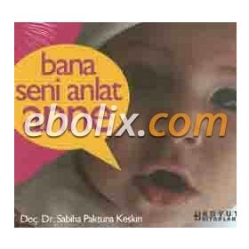 BANA SENI ANLAT ANNE - SABIHA PAKTUNA KESKIN