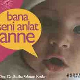 BANA SENI ANLAT ANNE - SABIHA PAKTUNA KESKIN