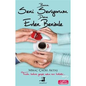 Bana Seni Seviyorum Deme Evlen Benimle - Miraç Çağrı Aktaş