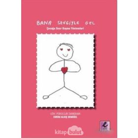 Bana Sevgiyle Gel - Evrim Alkış Demirel
