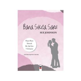 Bana Sıkıca Sarıl - Sue Johnson