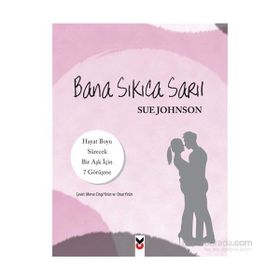 Bana Sıkıca Sarıl - Sue Johnson
