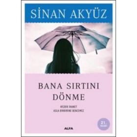 BANA SIRTINI DÖNME - SINAN AKYÜZ (ISBN:9789752975897)
