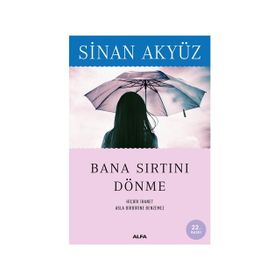 BANA SIRTINI DÖNME - SINAN AKYÜZ (ISBN:9789752975897)