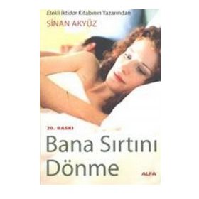 BANA SIRTINI DÖNME - SINAN AKYÜZ