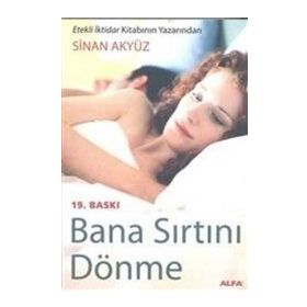 BANA SIRTINI DÖNME - SINAN AKYÜZ