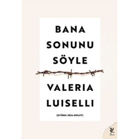 Bana Sonunu Söyle - Valeria Luısellı