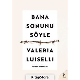 Bana Sonunu Söyle - Valeria Luısellı