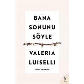Bana Sonunu Söyle - Valeria Luısellı