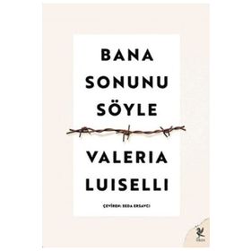 Bana Sonunu Söyle - Valeria Luısellı