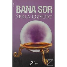 BANA SOR - SEBLA ÖZYURT