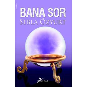 BANA SOR - SEBLA ÖZYURT