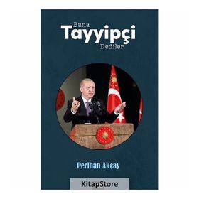 Bana Tayyipçi Dediler - Perihan Akçay