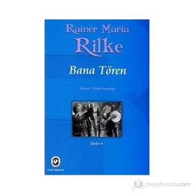 BANA TÖREN - RAINER MARIA RILKE