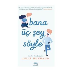 Bana Üç Şey Söyle - Julie Buxbaum
