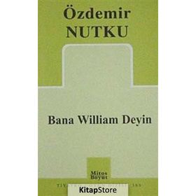 BANA WILLIAM DEYIN - ÖZDEMİR NUTKU