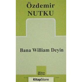 BANA WILLIAM DEYIN - ÖZDEMİR NUTKU