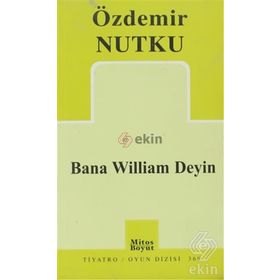 BANA WILLIAM DEYIN - ÖZDEMİR NUTKU