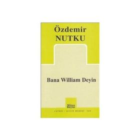 BANA WILLIAM DEYIN - ÖZDEMİR NUTKU