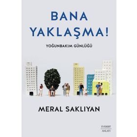 Bana Yaklaşma - Meral Saklıyan - Everest Yayınları