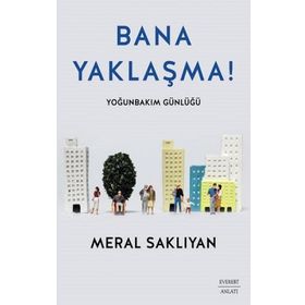 Bana Yaklaşma - Meral Saklıyan - Everest Yayınları