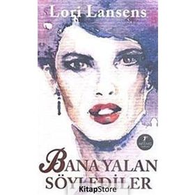 Bana Yalan Söylediler - Lori Lansens