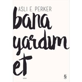 Bana Yardım Et - Aslı E. Perker