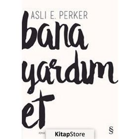 Bana Yardım Et - Aslı E. Perker