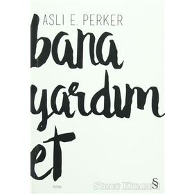 Bana Yardım Et - Aslı E. Perker