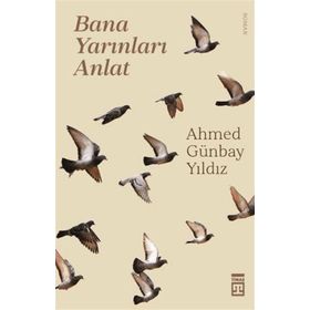 Bana Yarınları Anlat Ahmey Günbay Yıldız