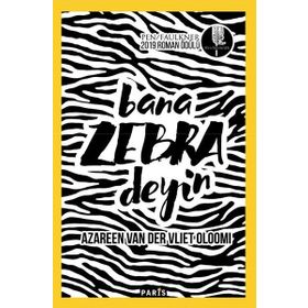 Bana Zebra Deyin - Azareen Van Der Vliet Oloomi