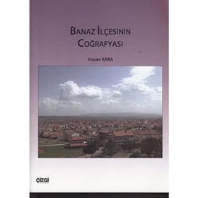 BANAZ İLÇESİNİN COĞRAFYASI - HASAN KARA