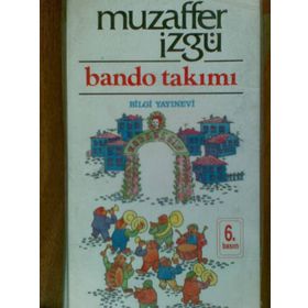 BANDO TAKIMI - MUZAFFER İZGU