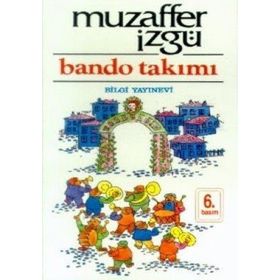 BANDO TAKIMI - MUZAFFER İZGU