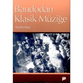 BANDODAN KLASIK MÜZİĞE - FIRAT KIZILTUĞ